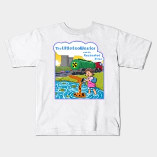 The Little Eco-Warrior and the Enchanted River Kids T-Shirt